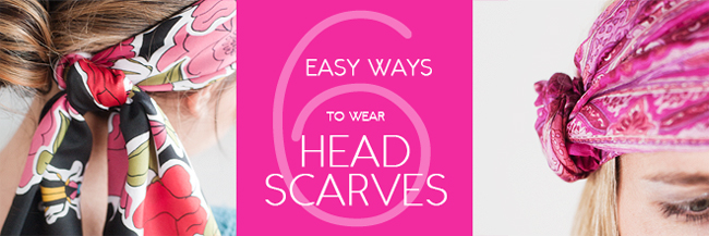 SIX WAYS TO WEAR HAIR SCARVES! 